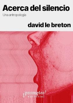 ACERCA DEL SILENCIO | 9789878267869 | LE BRETON, DAVID