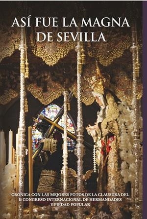 ASÍ FUE LA MAGNA DE SEVILLA 2024 | 9788412975611 | GALLARDO RODRIGUEZ, MIGUEL