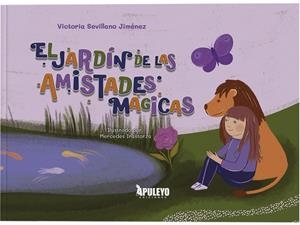 JARDÍN DE LAS AMISTADES MÁGICAS, EL | 9788410603387 | SEVILLANO JIMENEZ, VICTORIA