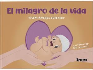 MILAGRO DE LA VIDA, EL | 9788410603967 | SANCHEZ GUERRERO, VICEN