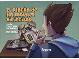 RINCÓN DE LOS MÓVILES VIEJITOS, EL | 9788410604353 | EMPERADOR BARTOMEUS, JULIAN