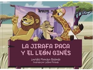 JIRAFA PACA Y EL LEÓN GINÉS, LA | 9788410604162 | MONCAYO REDONDO, MARIA LOURDES