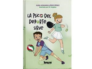 PSICO DEL DEPORTE SÍ SIRVE, LA | 9788410602168 | LOPEZ PEREZ, ALBA AZAHARA