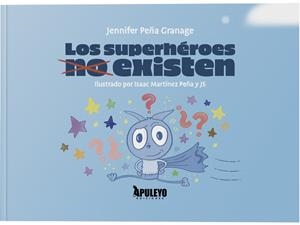 SUPERHÉROES NO EXISTEN, LOS | 9788410602762 | MARTINEZ PEÑA, ISAAC / PEÑA GRAMAGE, JENNIFE