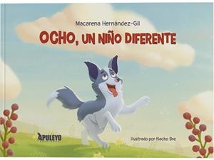 OCHO, UN NIÑO DIFERENTE | 9788410602243 | HERNANDEZ-GIL MONEDERO, MACARENA