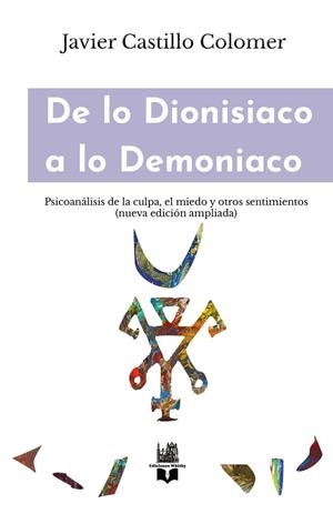 DE LO DIONISIACO A LO DEMONIACO | 9791387582067 | CASTILLO COLOMER, JAVIER