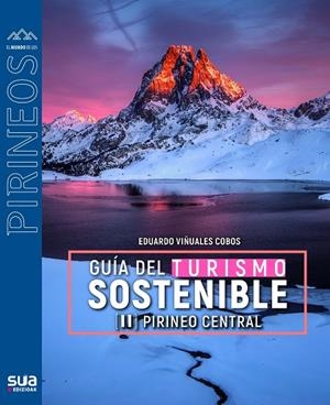 GUIA DEL TURISMO SOSTENIBLE. PIRINEO CENTRAL | 9788482168982 | VIÑUALES COBOS, EDUARDO
