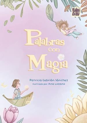 PALABRAS CON MAGIA | 9788410412095 | CEBRIAN SANCHEZ, PATRICIA