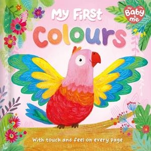 MY BABY & ME. MY FIRST COLOURS | 9781837953875
