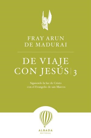 DE VIAJE CON JESÚS 3 | 9788487023828 | DE MADURAI, FRAY ARUN
