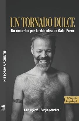 TORNADO DULCE, UN | 9789878230429 | UGARTE, LALO / SANCHEZ, SERGIO