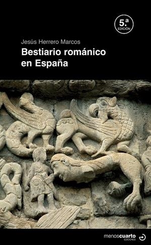 BESTIARIO ROMÁNICO EN ESPAÑA (5ª ED) | 9788419964311 | HERRERO MARCOS, JESUS