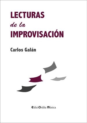 LECTURAS DE LA IMPROVISACIÓN | 9788412867855 | GALAN BUENO, CARLOS