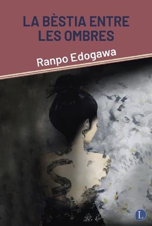 BÈSTIA ENTRE LES HOMBRES, LA | 9788412707588 | EDOGAWA, RANPO