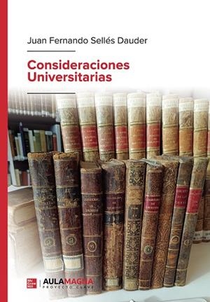 CONSIDERACIONES UNIVERSITARIAS | 9788419786456 | SELLÉS DAUDER, JUAN FERNANDO