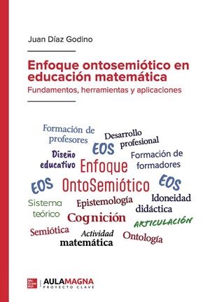ENFOQUE ONTOSEMIÓTICO EN EDUCACIÓN MATEMÁTICA | 9788410066519 | DÍAZ GODINO, JUAN
