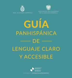 GUIA PANHISPANICA DE LENGUAJE CLARO Y ACCESIBLE | 9788467075045 | REAL ACADEMIA ESPAÑOLA