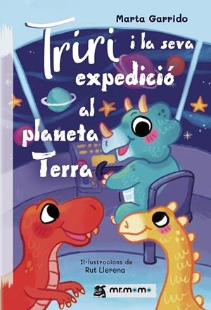 TRIRI I LA SEVA EXPEDICIÓ AL PLANETA TERRA | 9788410372382 | GARRIDO, MARTA