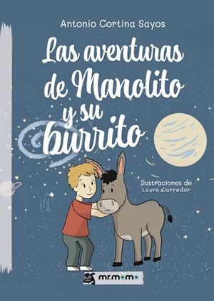AVENTURAS DE MANOLITO Y SU BURRITO, LAS | 9788410372139 | CORTINA SAYOS, ANTONIO