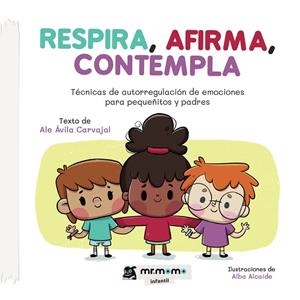 RESPIRA, AFIRMA, CONTEMPLA | 9788410372269 | ÁVILA  CARVAJAL, ALE