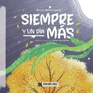 SIEMPRE Y UN DÍA MÁS | 9788410372375 | BALLESTEROS, ROCÍO