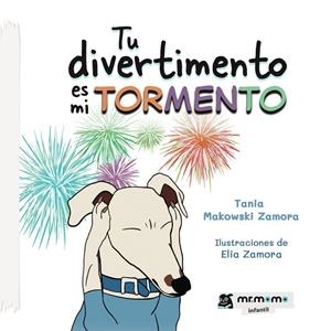 TU DIVERTIMENTO ES MI TORMENTO | 9791387523190 | MAKOWSKI ZAMORA, TANIA