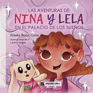 AVENTURAS DE NINA Y LELA EN EL PALACIO DE LOS SUEÑOS, LAS | 9788410156104 | ROCA CANO, GISELA
