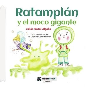 RATAMPLÁN Y EL MOCO GIGANTE | 9788410372092 | ROSAL ALGABA, JULIÁN