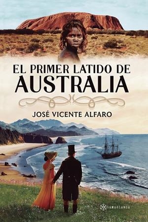 PRIMER LATIDO DE AUSTRALIA, EL | 9788410373112 | ALFARO, JOSÉ VICENTE