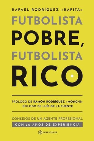 FUTBOLISTA POBRE, FUTBOLISTA RICO | 9788419800848 | RODRÍGUEZ «RAFITA», RAFAEL
