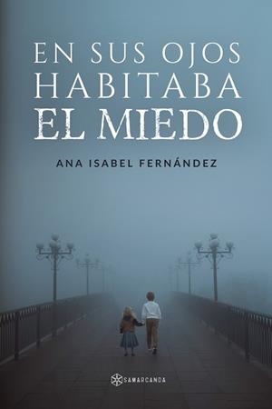 EN SUS OJOS HABITABA EL MIEDO | 9788410373099 | FERNÁNDEZ, ANA ISABEL
