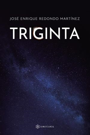 TRIGINTA | 9788410373006 | REDONDO MARTÍNEZ, JOSÉ ENRIQUE