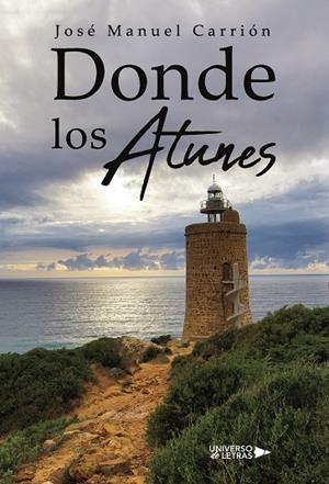 DONDE LOS ATUNES | 9788410003866 | CARRIÓN, JOSÉ MANUEL