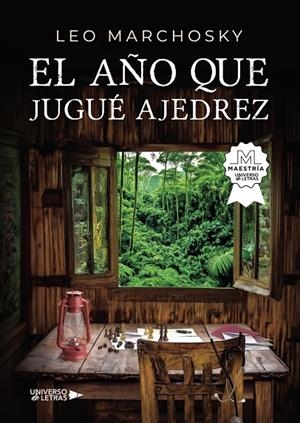 AÑO QUE JUGUÉ AJEDREZ, EL | 9788410276093 | LEO MARCHOSKY