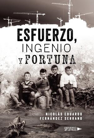 ESFUERZO, INGENIO Y FORTUNA | 9788410004634 | FERNÁNDEZ SERRANO, NICOLÁS EDUARDO