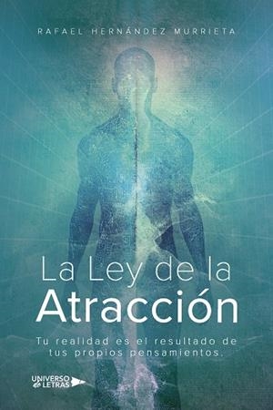 LEY DE LA ATRACCIÓN, LA | 9788410003583 | HERNÁNDEZ MURRIETA, RAFAEL