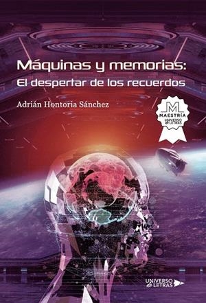 MÁQUINAS Y MEMORIAS: EL DESPERTAR DE LOS RECUERDOS | 9788410276369 | HONTORIA SÁNCHEZ, ADRIÁN