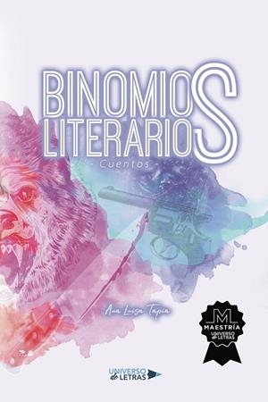 BINOMIOS LITERARIOS. CUENTOS | 9788419613059 | TAPIA, ANA LUISA