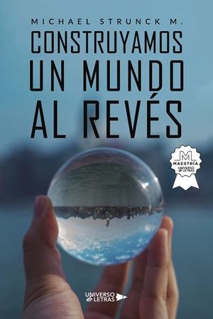 CONSTRUYAMOS UN MUNDO AL REVÉS | 9788410003712 | STRUNCK M., MICHAEL