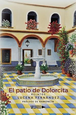 PATIO DE DOLORCITA, EL | 9788410003224 | FERNÁNDEZ, LUCENA