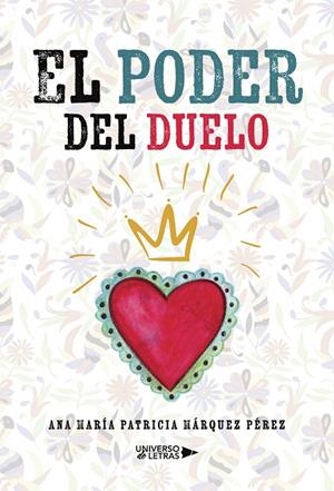 PODER DEL DUELO, EL | 9788410004238 | MÁRQUEZ PÉREZ, ANA MARÍA PATRICIA