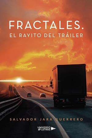 FRACTALES. EL RAYITO DEL TRÁILER | 9788410004481 | JARA GUERRERO, SALVADOR