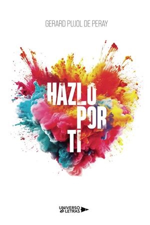 HAZLO POR TI | 9788410003286 | PUJOL DE PERAY, GERARD