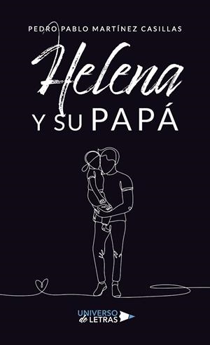 HELENA Y SU PAPÁ | 9788410004542 | MARTÍNEZ CASILLAS, PEDRO PABLO