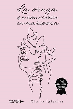 ORUGA SE CONVIERTE EN MARIPOSA, LA | 9788410003255 | IGLESIAS, OLALLA