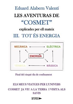 AVENTURES DE COSMET EXPLICADES PER ELL MATEIX 3, LES. TOT ÉS ENERGÍA | 9788410265479 | ALABERN VALENTÍ, EDUARD
