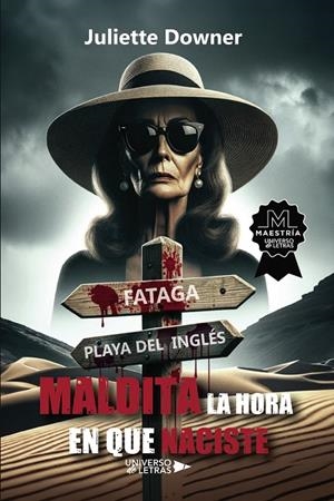 MALDITA LA HORA EN QUE NACISTE | 9788410265073 | DOWNER, JULIETTE