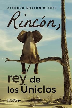 RINCÓN, REY DE LOS ÚNICLOS | 9788410004108 | MOLLÓN RICOTE, ALFONSO