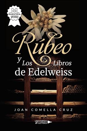 RÚBEO Y LOS LIBROS DE EDELWEISS | 9788419614100 | COMELLA CRUZ, JOAN