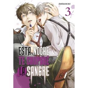 ESTA NOCHE TE CHUPARE LA SANGRE 03 | 9788410294684 | AMIDAMUKU